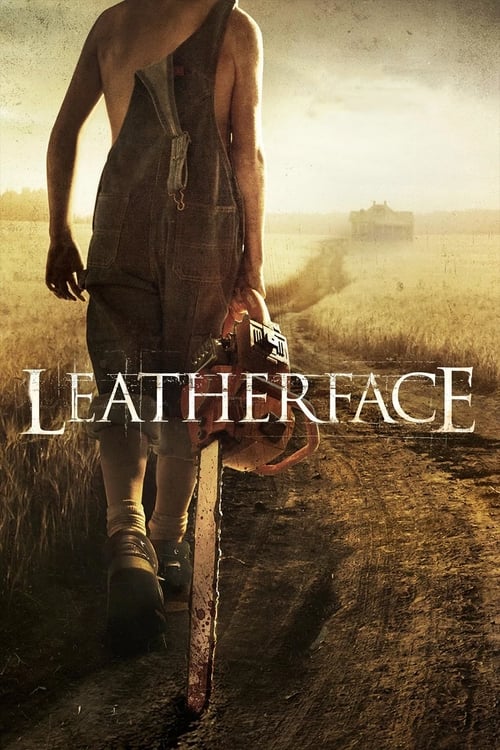 دانلود فیلم Leatherface – صورت‌چرمی