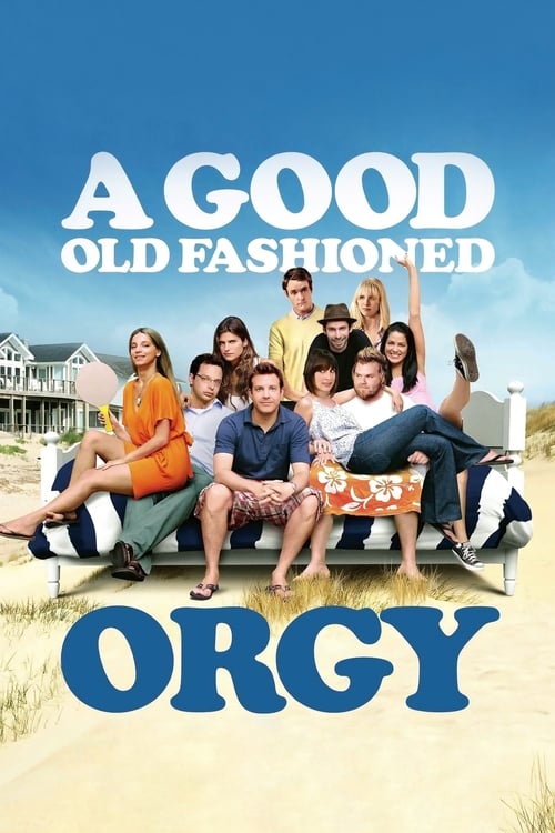 دانلود فیلم A Good Old Fashioned Orgy