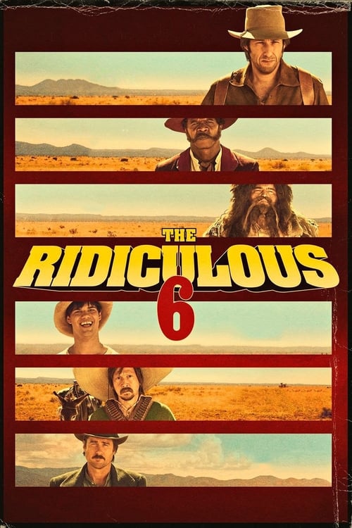 دانلود فیلم The Ridiculous 6 – مسخره 6